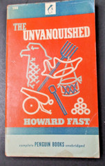 THE UNVANQUISHED by Howard Fast Penguin Book 1st Printing 1946 Paperback PB