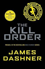 The Kill Order (Maze Runner Series) – Paperback By JAMES DASHNER – VERY GOOD