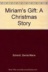 Miriam’s Gift Hardcover Scheidl, Gerda Marie North-South Books St