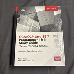Oracle OCA/OCP Java SE 7 Programmer I & II Study Guide W/ Disk Sierra/Bates