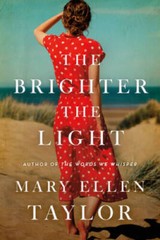The Brighter the Light – Paperback By Taylor, Mary Ellen – VERY GOOD