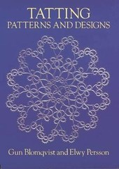 Tatting Patterns and Designs by Blomqvist, Gun; Persson, Elwy