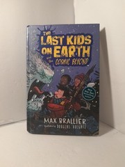 Last Kids on Earth and the Cosmic Beyond by Max Brallier and Douglas Holgate…