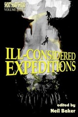 ILL-CONSIDERED EXPEDITIONS (SHORT SHARP SHOCKS) (VOLUME 3) By Josh NEW
