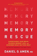 Memory Rescue: Supercharge Your Brain, Reverse Memory Loss, and Remember Wha…