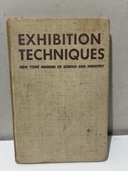 1940 Exhibition Techniques A Summary of Exhi Practice New York Museum of Science