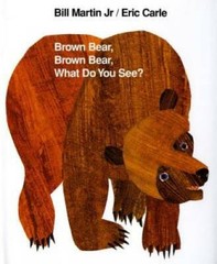 Brown Bear, Brown Bear, What Do You See? – Hardcover By Martin Jr., Bill – GOOD
