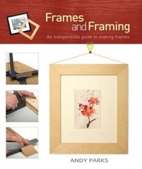 Frames and Framing By Andy Parks
