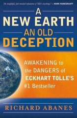 A New Earth, An Old Deception: Awakening to the Dangers of Eckhart Tolle – GOOD