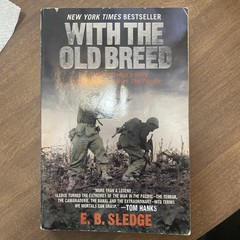 With the Old Breed by E. B. Sledge (2007, Trade Paperback)