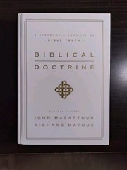 Biblical Doctrine, The Systematic Summary Of Bible Truth