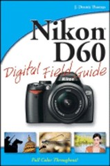 Nikon D60 Digital Field Guide by J Dennis Thomas: Used