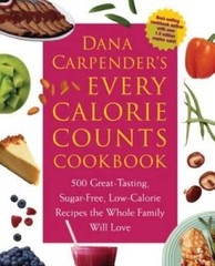 Dana Carpender’s Every Calorie Counts Cookbook: 500 Great-Tasting, Sugar- – GOOD