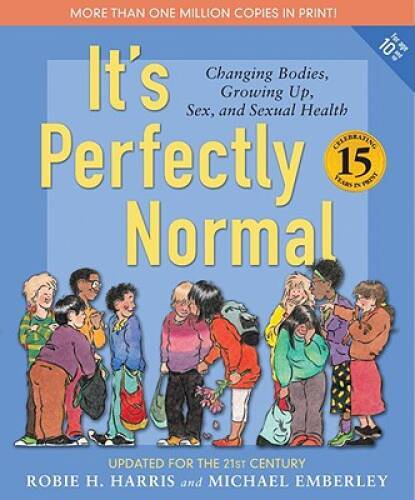 It’s Perfectly Normal: Changing Bodies, Growing Up, Sex, and Sexual – VERY GOOD