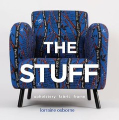 The Stuff: Upholstery, Fabric, Frame, Osborne, Lorraine, Excellent Book
