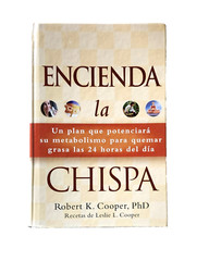 ENCIENDE LA CHISPA by Robert K. Cooper, PhD (2006) 498 pages