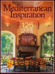 Mediterranean Inspiration: 125 Home Plans Influenced by Southern European – GOOD
