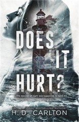Does It Hurt? by H. D. Carlton (2022, Trade Paperback)