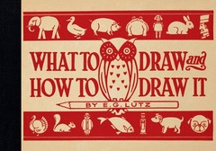 What to Draw and How to Draw It by E.G. Lutz