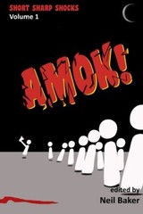 Amok!: Volume 1 (Short Sharp Shocks), Baker 9780993718014 Fast Free Shipping-,