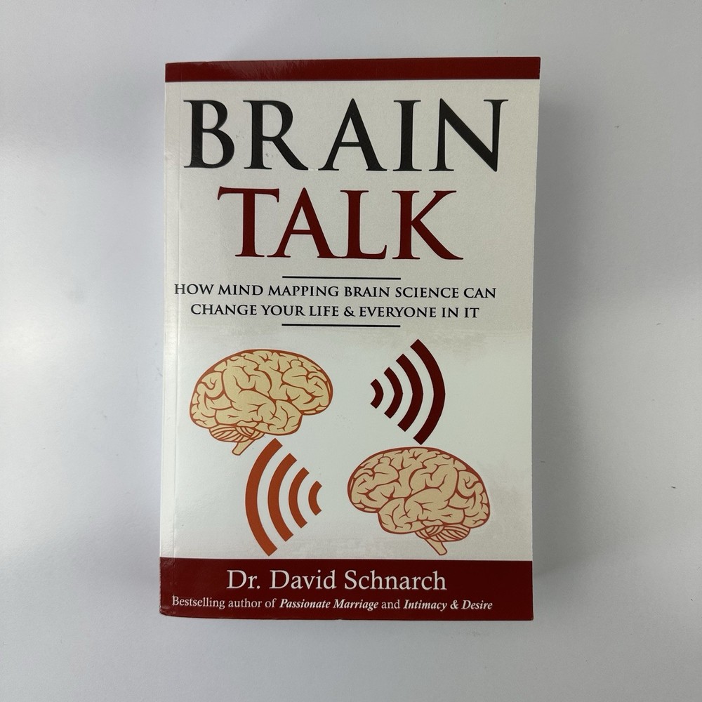 Brain Talk: How Mind Mapping Brain Science Can Change Your Life & Everyone In It