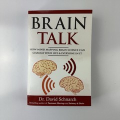 Brain Talk: How Mind Mapping Brain Science Can Change Your Life & Everyone In It