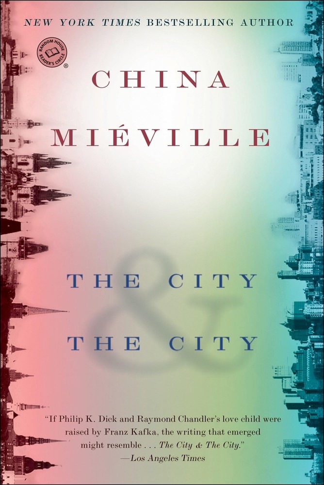 The City & The City: A Novel (Random House Reader’s Circle)