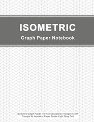 Isometric Graph Paper Notebook Isometric Graph Paper 1/4 Inch Equilateral Tri…