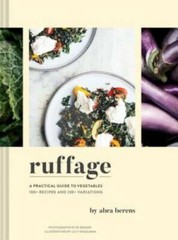 Ruffage: A Practical Guide to Vegetables – Hardcover By Berens, Abra – GOOD