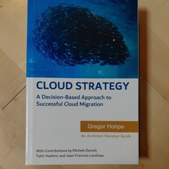 Cloud Strategy: A Decision-Based Approach to Successful Clou… by Hohpe, Gregor