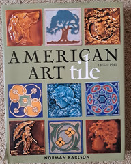 American Art Tile 1876-1941 Norman Karlson HC DJ 1st Edition 1998