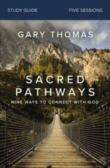 Sacred Pathways Bible Study Guide: Nine Ways to Connect with God, Thomas, Gary,