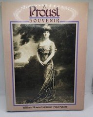 A Proust Souvenir by William Howard Adams & Paul Nadar 1984 Hardcover.