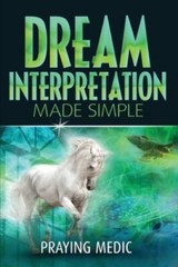 Dream Interpretation Made Simple (Kingdom of God Made Simple) by
