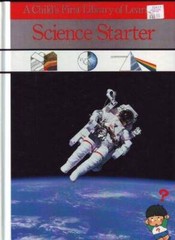 Science Starter (Child’s First Library of Learning) – Hardcover – GOOD