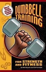 Dumbbell Training for Strength and Fitness by Brzycki, Matt; Fornicola, Fred