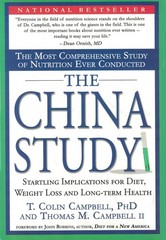 The China Study: The Most Comprehensive Study of Nutrition Ever Conducted And t