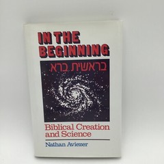 In The Beginning, FIRST ED-*INSCRIBED* by Nathan Aviezer, 2005; 10th printing
