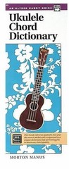 Ukulele Chord Dictionary: Handy Guide (Alfred Handy Guide) by Morton Manus
