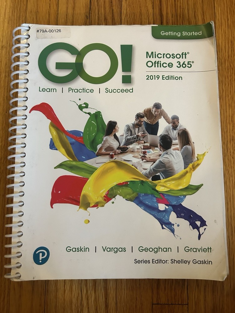 Go! Microsoft Office 365 Introductory 2019 edition-Gaskin, Vargas, Geoghan Etc.