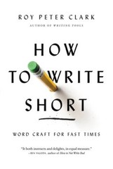 How to Write Short: Word Craft for Fast Times – Paperback – VERY GOOD