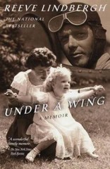 Under a Wing: A Memoir – Paperback By Lindbergh, Reeve – GOOD