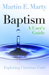 Baptism: A Users Guide (Exploring Christian Faith) – Paperback – GOOD