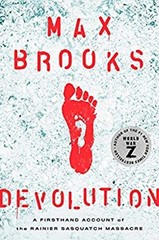 Devolution : A Firsthand Account of the Rainier Sasquatch Massacr