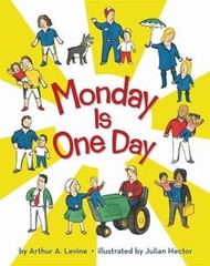 Monday is One Day by Arthur A Levine