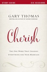 Cherish Bible Study Guide: The One Word T- 9780310080732, Gary Thomas, paperback