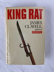 King Rat – James Clavell – 1962 BCE HC Atheneum DJ + Clear Cover