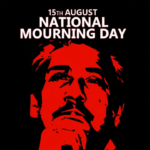 15 August: The Tragedy That Reshaped Bangladesh’s Political History
