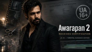CBFC Orders Four-Minute Cut in Emraan Hashmi’s ‘Awarapan 2’ Before Release