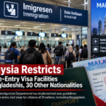 Malaysia Restricts Multiple-Entry Visa Facilities for Bangladeshis, 30 Other Nationalities